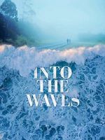 Watch Into the Waves 123movies