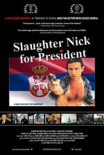 Watch Slaughter Nick for President 123movies