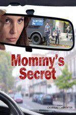 Watch Mommy\'s Secret 123movies