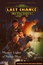 Watch The Last Chance Detectives Mystery Lights of Navajo Mesa 123movies