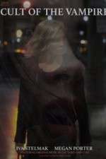 Watch Cult of the Vampire 123movies