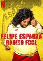 Watch Felipe Esparza: Raging Fool 123movies