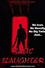 Watch Basic Slaughter 123movies
