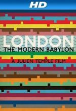 Watch London: The Modern Babylon 123movies