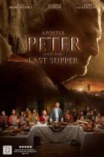 Watch Apostle Peter and the Last Supper 123movies