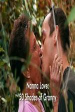 Watch Nanna Love: 50 Shades of Granny 123movies