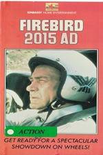 Watch Firebird 2015 AD 123movies