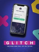 Watch Glitch: The Rise & Fall of HQ Trivia 123movies