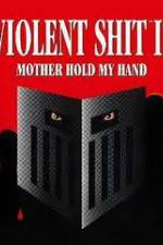 Watch Violent Shit II 123movies
