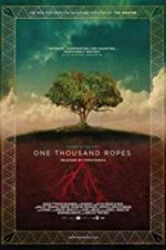 Watch One Thousand Ropes 123movies