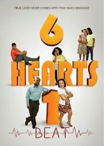 Watch 6 Hearts 1 Beat 123movies