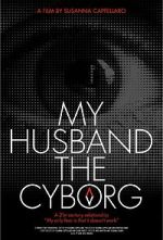 Watch My Husband, the Cyborg 123movies