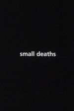 Watch Small Deaths 123movies