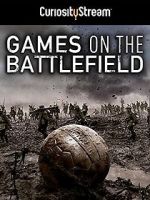 Watch Games on the Battlefield 123movies