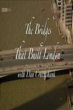 Watch The Bridges That Built London 123movies