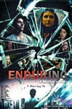 Watch Enduring: A Mother\'s Story 123movies