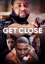 Watch Get Close 123movies