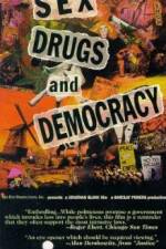 Watch Sex Drugs & Democracy 123movies