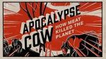 Watch Apocalypse Cow: How Meat Killed the Planet 123movies