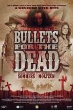 Watch Bullets for the Dead 123movies