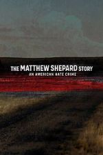 Watch The Matthew Shepard Story: An American Hate Crime 123movies