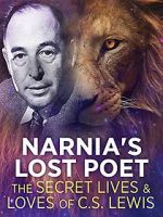 Watch Narnia\'s Lost Poet: The Secret Lives and Loves of CS Lewis 123movies