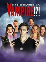 Watch My Stepbrother Is a Vampire!?! 123movies