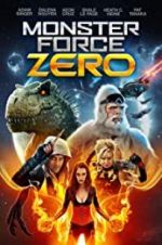 Watch Monster Force Zero 123movies