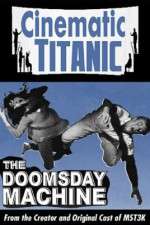 Watch Cinematic Titanic Doomsday Machine 123movies