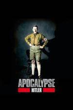 Watch Apocalypse The Rise of Hitler 123movies