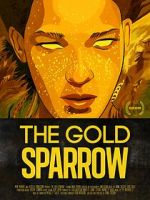 Watch The Gold Sparrow (Short 2013) 123movies