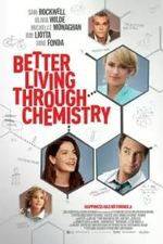 Watch Better Living Through Chemistry 123movies