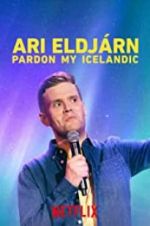 Watch Ari Eldjárn: Pardon My Icelandic 123movies