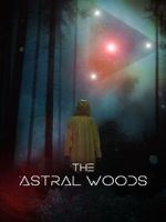 Watch The Astral Woods 123movies