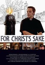 Watch For Christ\'s Sake 123movies
