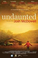 Watch Undaunted... The Early Life of Josh McDowell 123movies