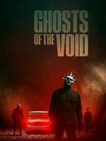 Watch Ghosts of the Void 123movies