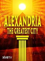 Watch Alexandria: The Greatest City 123movies