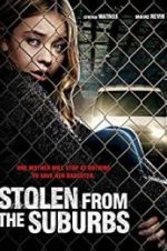 Watch Stolen from Suburbia 123movies