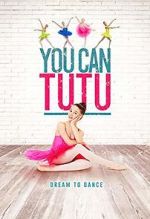 Watch You Can Tutu 123movies