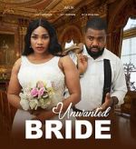 Watch Unwanted Bride 123movies