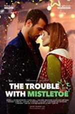 Watch The Trouble with Mistletoe 123movies
