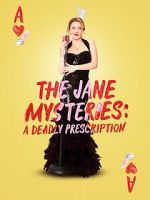 Watch The Jane Mysteries: A Deadly Prescription 123movies