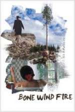 Watch Bone Wind Fire 123movies