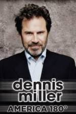 Watch Dennis Miller: America 180º 123movies