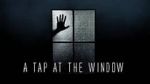 Watch A Tap At The Window 123movies