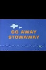 Watch Go Away Stowaway (Short 1967) 123movies