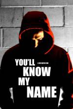 Watch You'll Know My Name 123movies