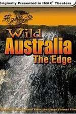 Watch Wild Australia The Edge 123movies