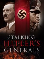 Watch Stalking Hitler\'s Generals 123movies